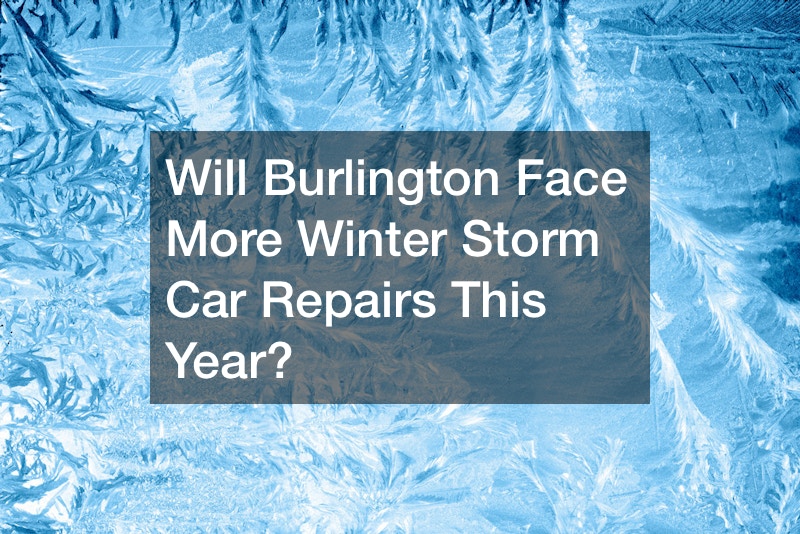 Will Burlington Face More Winter Storm Car Repairs This Year?