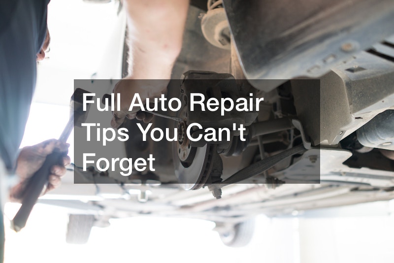 Full Auto Repair Tips You Cant Forget