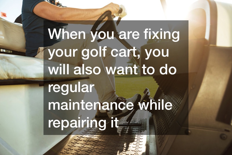 How to Fix a Golf Cart