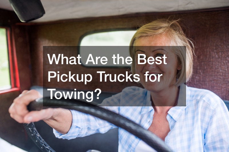 What Are the Best Pickup Trucks for Towing?