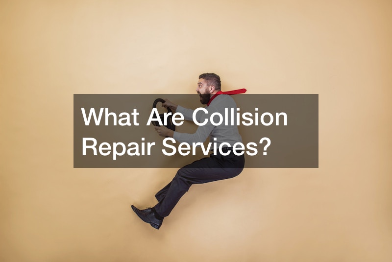 What Are Collision Repair Services?