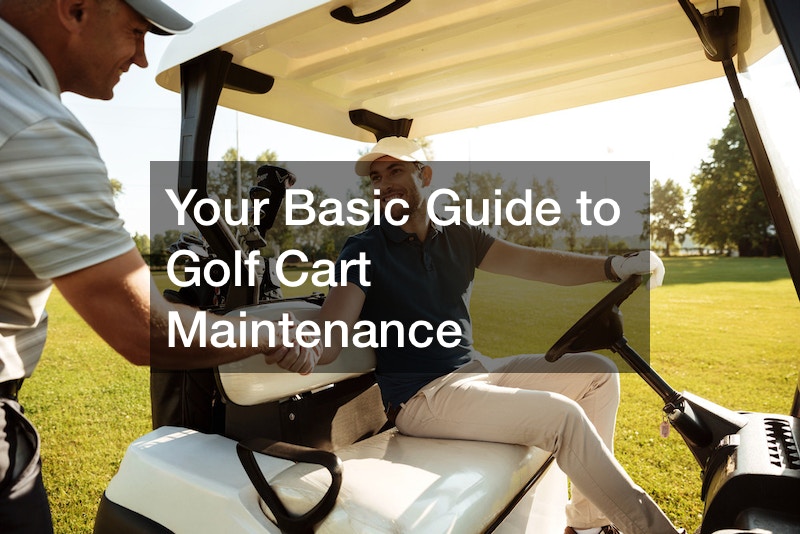 Your Basic Guide to Golf Cart Maintenance